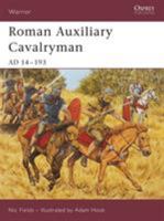 Roman Auxiliary Cavalryman: AD 14-193 (Warrior) 1841769738 Book Cover