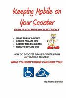 Keeping Mobile on Your Scooter: Taming Your Mobility Scooter 0615469051 Book Cover