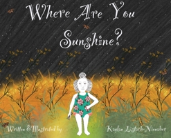 Where Are You Sunshine? 0578720485 Book Cover