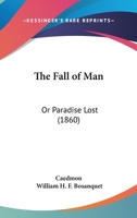 The Fall Of Man: Or Paradise Lost 1165660652 Book Cover