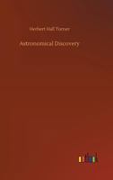 Astronomical Discovery (Classic Reprint) 1508856478 Book Cover