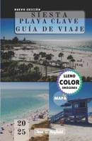 SIESTA PLAYA CLAVE GUÍA DE VIAJE: Tu boleto a la felicidad de la Costa del Golfo (Spanish Edition) B0FN7H6RBS Book Cover