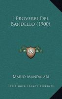 I Proverbi Del Bandello (1900) 1161200878 Book Cover