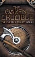 The Oaken Crucible 1525533118 Book Cover