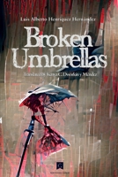 Broken Umbrellas 841258709X Book Cover