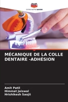 MÉCANIQUE DE LA COLLE DENTAIRE -ADHÉSION (French Edition) 6204634798 Book Cover