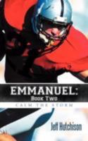 Emmanuel: Book Two Calm the Storm 1449732763 Book Cover