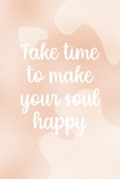Take Time To Make Your Soul Happy: Notebook Journal Composition Blank Lined Diary Notepad 120 Pages Paperback Nude Texture Vitiligo 1707045356 Book Cover