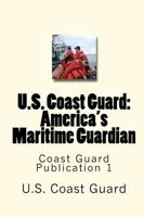 U.S. Coast Guard: America's Maritime Guardian 110581100X Book Cover