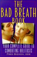 The Bad Breath Book 0967049709 Book Cover