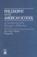 Philosophy and the American School: An Introduction to the Philosophy of Education 039518620X Book Cover