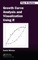 Growth Curve Analysis and Visualization Using R 1466584327 Book Cover