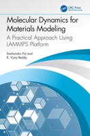 Molecular Dynamics for Materials Modeling: A Practical Approach using LAMMPS Platform 1032347198 Book Cover