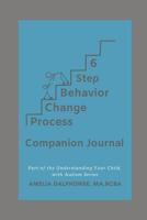 6 Step Behavior Change Process Companion Journal 1795341688 Book Cover