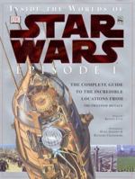 Inside the Worlds of Star Wars: Episode I 0789466929 Book Cover