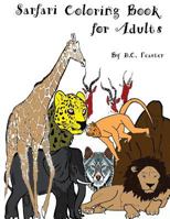 Safari Coloring Book for Adults: Relaxing in the jungle 1540491420 Book Cover