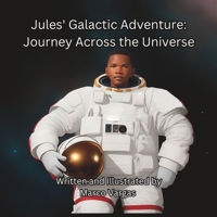 Jules's Galactic Adventure: Journey Across the Universe B0CDNCBMLX Book Cover