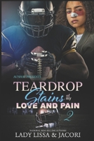 Teardrop Stains of my Love & Pain 2 B08Y4HC8NQ Book Cover