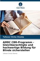 AMRC CBR-Programm - Gleichberechtigte und hochwertige Bildung für Blinde sicherstellen 6207608224 Book Cover