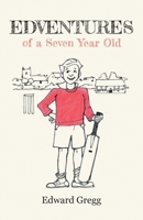 Edventures of a Seven Year Old 180042101X Book Cover
