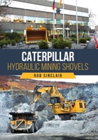 Caterpillar Hydraulic Mining Shovels 1398127841 Book Cover