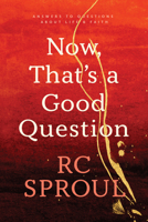 Now, That's a Good Question! 0842347119 Book Cover