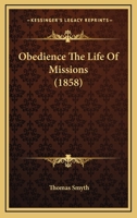 Obedience, the Life of Missions 1165906600 Book Cover