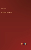 Incidents in my Life 3368170708 Book Cover