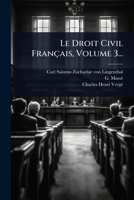 Le Droit Civil Français, Volume 3... (French Edition) 1024880338 Book Cover