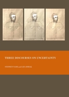 Three Discourses on Uncertainty 1837113971 Book Cover