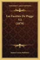 Les Faceties De Pogge V2 (1878) 1160172412 Book Cover