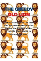 THE GREEDY LION: I can read,anger management, ages,preschool, kids books ,Emotions & Feelings B0BGNCJYT1 Book Cover