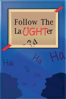 Follow The Laughter - Season 3 & 4: When you hear laughing, Follow The Laughter! B0BLR58RH3 Book Cover