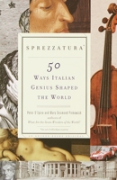 Sprezzatura: 50 Ways Italian Genius Shaped the World 038572019X Book Cover