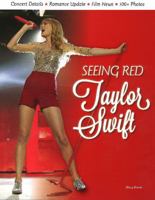 Taylor Swift - Seeing Red 1600789021 Book Cover