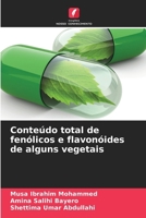 Conteúdo total de fenólicos e flavonóides de alguns vegetais (Portuguese Edition) 6206902544 Book Cover