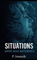 Entre deux battements (Situations) (French Edition) B0GLND7SD6 Book Cover