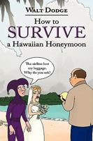 How to Survive a Hawaiian Honeymoon 1452024553 Book Cover