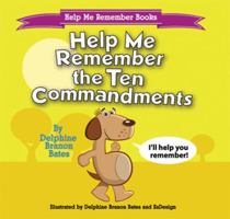 Help Me Remember the Ten Commandments 0979911656 Book Cover