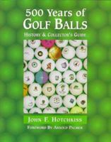 500 Years of Golf Balls: History & Collector's Guide