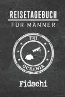 Reisetagebuch f�r M�nner Fidschi: 6x9 Reise Journal I Notizbuch mit Checklisten zum Ausf�llen I Perfektes Geschenk f�r den Trip nach Fidschi f�r jeden Reisenden 1712453270 Book Cover