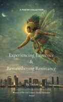 Experiencing Existence & Remembering Resistance 9375271811 Book Cover
