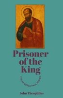 Prisoner of the King (The Apostle Paul) B0FMH44ZML Book Cover