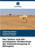 Der Status und die wichtigsten Hindernisse der Kamelerzeugung in Äthiopien (German Edition) B0CHKZ4Z3C Book Cover