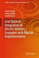 Grid Optimal Integration of Electric Vehicles: Examples with MATLAB Implementation 331989238X Book Cover