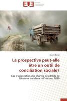 La Prospective Peut-Elle Ètre Un Outil de Conciliation Sociale? 3841740073 Book Cover