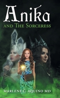 Anika and The Sorceress 1647530431 Book Cover