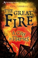 The Great Fire: A City in Flames 1408186861 Book Cover