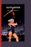 OLIVIA DUNNE: The Art of Resilience B0CCZXQRMJ Book Cover