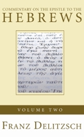 Commentary on the Epistle to the Hebrews, Volume 2 1666758116 Book Cover